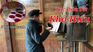 TỤC ĐÓN TẾT KỲ LẠ TÂY BẮC - Happy New Year 2022.