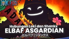 KARENA LOKI DAN SHANKS ELBAF AKAN DIBUAT SEPERTI ASGARD DAN VIKING PIRATES