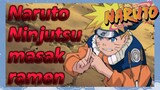 Naruto Ninjutsu masak ramen
