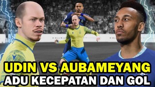 UDIN VS AUBAMEYANG SERU BANGET!! ADU KECEPATAN DAN GOL !! SIAPAKAH YANG LEBIH HEBAT? #32 | FIFA 23