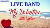 LIVE BAND || MY VALENTINE WITH LYRICS