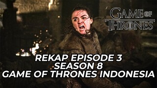 Rekap Season 8 Episode 3 - Game of Thrones Indonesia