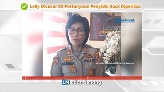 Lolly Dicecar 20 Pertanyaan Penyidik