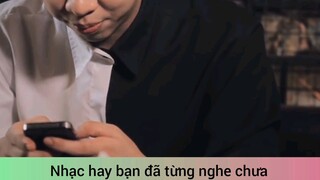 nhạc hay bạn đã từng nghe chưa