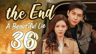 A Beautiful Lie EP 36 (End)