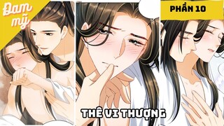 Phần 10  - Đam mỹ cổ trang: Thê Vi Thượng | Review Đam Mỹ