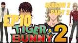 Tiger & Bunny Season 2 Part 2 Ep 10 (English Subbed)