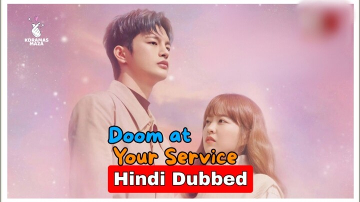 Doom at Your Service Episode 01 Hindi Dubbed Korean Drama Series 2021