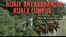 BUKIT ANTARABANGSA RUNTUH 2008 & 15 TAHUN KEMUDIAN . . .