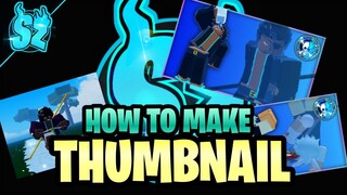 HOW TO MAKE A THUMBNAIL