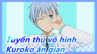 [Tuyển thủ vô hình] Kuroko ăn gian