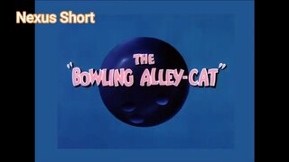 Tom & Jerry (Ep 7.1) The Bowling Alley-Cat (phần 1) #TomandJerry