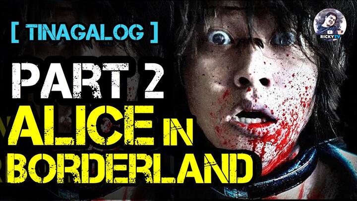 ALICE IN BORDERLAND: Part 2 | Tinagalog | Movie Explained in Tagalog | October 10, 2021