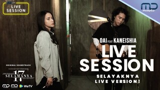 Dai Ramadhani Dan Kaneishia Yusuf - Selayaknya (MD Music Live Session) | OST. 17 Selamanya