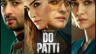 Do Patti Full Movie | New Hindi Thriller Movie 2024 | Kajol Kriti Sanon Shaheer Sheikh