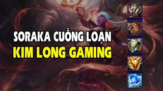 Kim Long Gaming - Soraka cuồng loạn