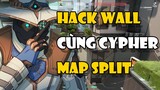 [CẨM NANG VALORANT] HACK WALL cùng Cypher tại map Split | Tricksy