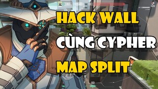 [CẨM NANG VALORANT] HACK WALL cùng Cypher tại map Split | Tricksy