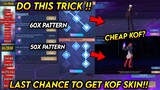 TRICK To Get KOF Skin CHEAPEST For 50 Or 60 Draw Patterns! - MLBB