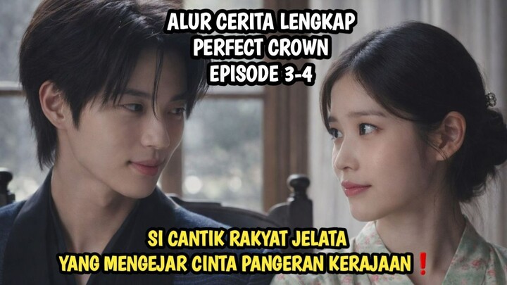 PERFECT CROWN EPISODE 3-4