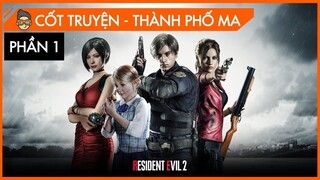[Cốt Truyện] Resident Evil 2 - Thành Phố Ma - Phần 1