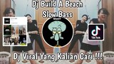 DJ BUILD A BEACH SOUND BEKEN VIRAL TIK TOK TERBARU 2022 YANG KALIAN CARI !