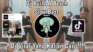 DJ BUILD A BEACH SOUND BEKEN VIRAL TIK TOK TERBARU 2022 YANG KALIAN CARI !