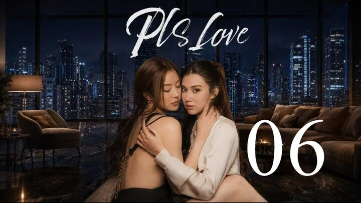 (ENG SUB) Pls Love Episode 6