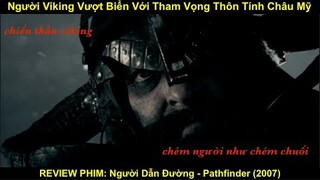 Chiến Thần Viking Vượt Đại Dương Với Tham Vọng Thôn Tính Châu Mỹ | REVIEW PHIM