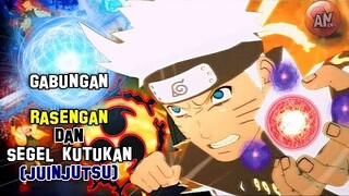 RASENGAN Naruto yang termasuk JUINJUTSU | Gabungan Rasengan dan SEGEL KUTUKAN