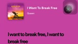 I want to break free music from Spotify enjoy listening