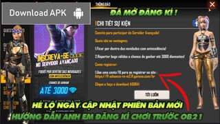 Garena Free Fire| Hé lộ ngày cập nhật phiên bản mới - hướng dẫn đăng kí chơi trước OB21