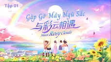 [Vietsub] Gặp Gỡ Mây Ngũ Sắc - Tập 01