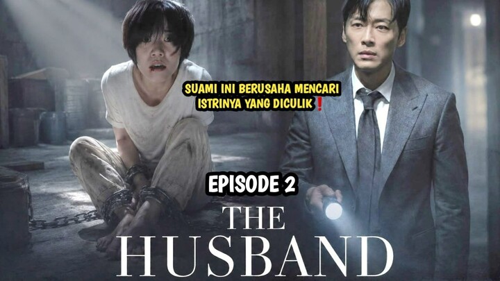 THE HUSBAND EPISODE 2
