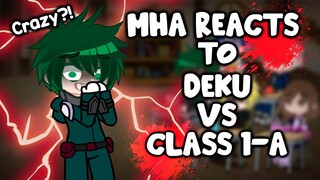 MHA/BNHA Reacts to Deku Vs. Class 1-A (Bakugo) || Gacha Club ||