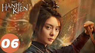 [VIETSUB] Thiên Hành Kiện - Tập 06 | Tần Tuấn Kiệt, Lưu Vũ Ninh, Hoàng Mộng Oánh | WeTV