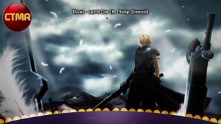Rival: Let It Die (ft. Philip Strand) - Karaoke Music Videos & Lyrics - [AMV][Anime MV] Music Lyrics