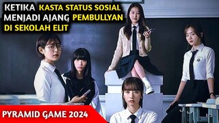 KETIKA KASTA SOSIAL MENJADI AJANG PEMBULIAN DI SEKOLAH - alur cerita pyramid game