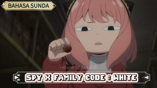 [BAHASA SUNDA] ANYA BERULAH LAGI - [SPY X FAMILY CODE : WHITE]