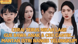 【IndoSub】CERAI TERUS NIKAH LAGI! GUE BAWA ANAK&CEO CANTIK...MANTAN ISTRI NANGIS TELUNGKUP!#minidrama