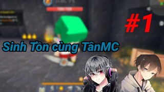 Sinh tồn cùng TânMC #1: Cả ngày ở dưới hang, Tân thành người tối cổ =)))