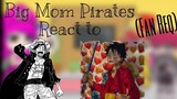Big Mom Pirates React to Luffy and Wano-arc || one piece react to || one piece gacha club ||