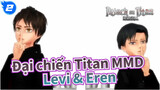 [Đại chiến Titan MMD] Levi & Eren <KiLLER_LADY>_2