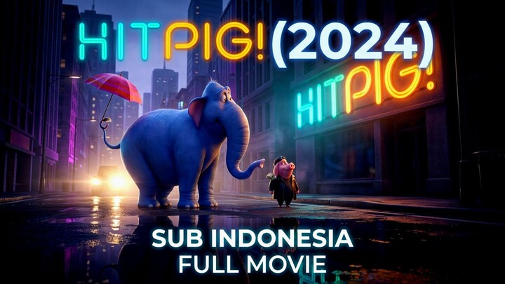 Hitpig (2024) - SUB INDO