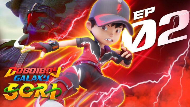 Boboiboy Galaxy Sori Season 2 Episode 02