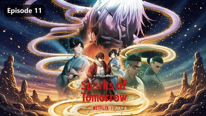 Sparks of Tomorrow Season 1 Episode 11 (2026) Sub Indo