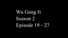 Wu Geng Ji Season 2 Episode 19 - 27 Subtitle Indonesia