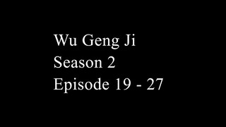 Wu Geng Ji Season 2 Episode 19 - 27 Subtitle Indonesia