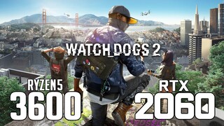 Watch Dogs 2 on Ryzen 5 3600 + RTX 2060 1080p, 1440p benchmarks!