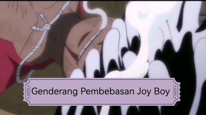 Genderang Pembebasan Joy Boy.